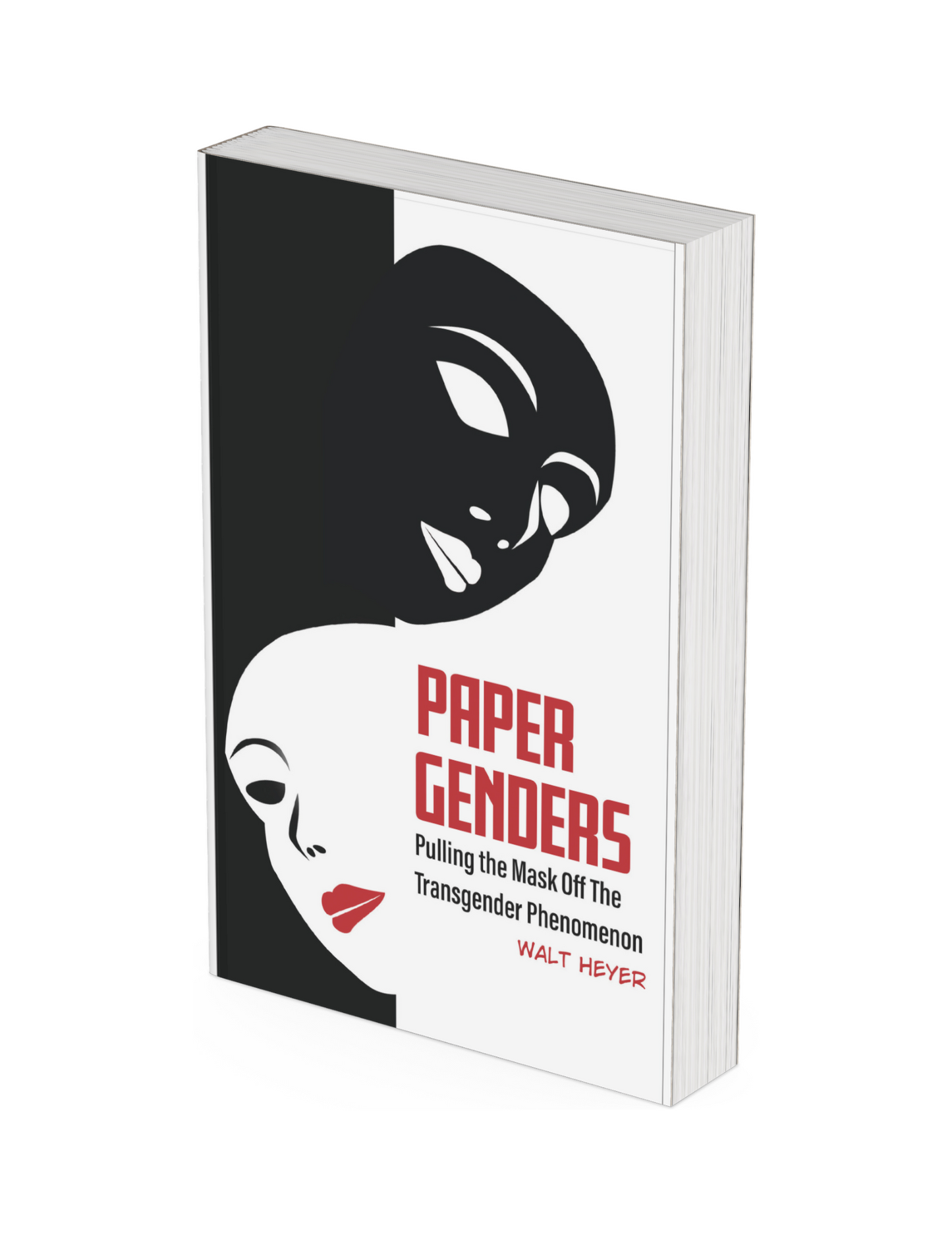 Paper Genders: Pulling the Mask Off the Transgender Phenomenon