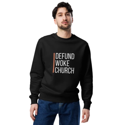 "Defund Woke Church" unisex sweatshirt