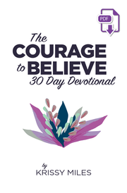 The Courage to Believe | 30 Day Devotional (PDF)